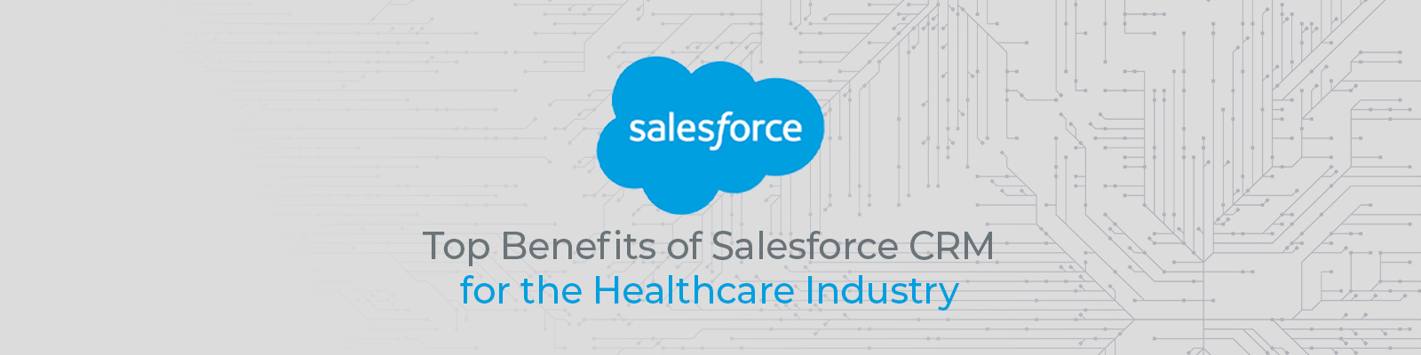 Salesforce CRM for the Healthcare Industry