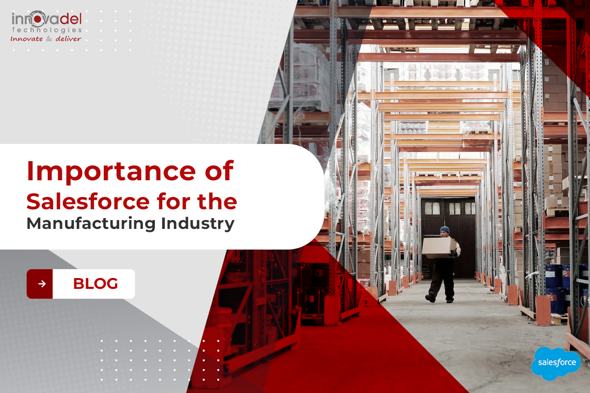 Importance of Salesforce for the Manufacturing Industry