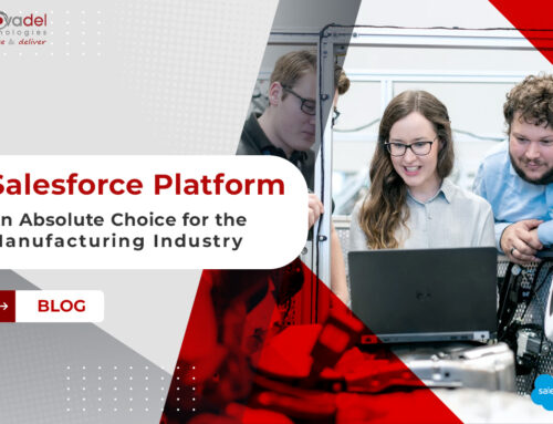 Salesforce Platform- An Absolute Choice for the Manufacturing Industry