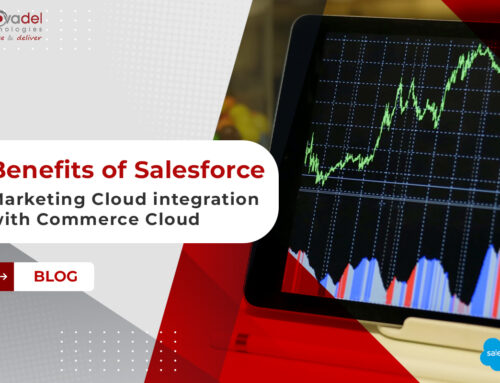 Benefits of Salesforce Marketing Cloud Integration with Commerce Cloud